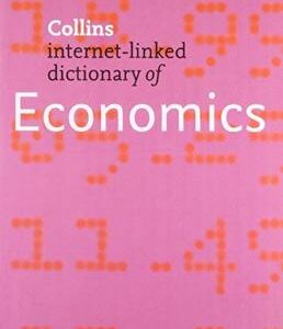 Economics (Collins Internet-Linked Dictionary Of) (Collins Dictionar