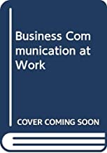 Business Communication At Work, 3E