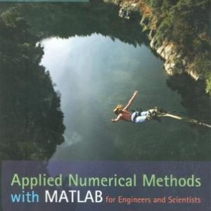 Applied Numerical Methods With Matlab For Engineers And Scientists (Hb 2005)