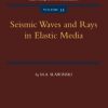 SEISMIC WAVES AND RAYS IN ELASTIC MEDIA