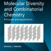 Molecular Diversity And Combinatorial Chemistry:Principles & Applications