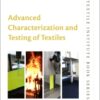 ADVANCED CHARACTERIZATION AND TESTING OF TEXTILES (HB 2018)
