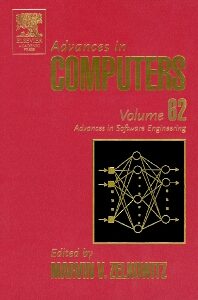 ADVANCES IN COMPUTERS, VOL.62: ADVANCES IN SOFTWARE ENGINEERING