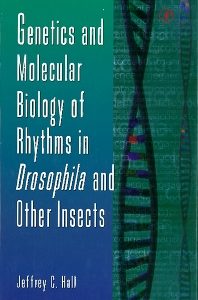 GENETICS AND MOLECULAR BIOLOGY OF RHYTHMS IN DROSOPHILA AND OTHER INSECTS 
