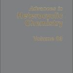 ADVANCES IN HETEROCYCLIC CHEMISTRY, VOL. 83 