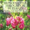 REPRODUCTIVE ALLOCATION IN PLANTS