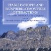 Stable Isotopes And Biosphere-Atmosphere Interactions