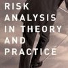 RISK ANALYSIS IN THEORY AND PRACTICE