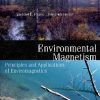 ENVIRONMENTAL MAGNETISM: PRINCIPLES & APPLICATIONS OF ENVIROMAGNETICS