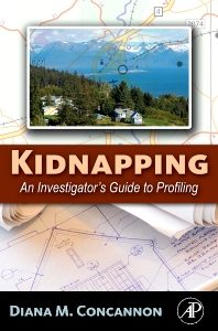 Kidnapping: An Investigator’S Guide To Profiling