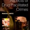 TOXICOLOGICAL ASPECTS OF DRUG-FACILITATED CRIMES (PB 2014)