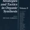 STRATEGIES AND TACTICS IN ORGANIC SYNTHESIS VOL.5