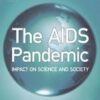 THE AIDS PANDEMIC IMPACT ON SCIENCE AND SOCIETY
