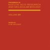 PROGRESS IN NUCLEIC ACID RESEARCH AND MOLECULAR BIOLOGY ;VOL-81