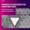 Advances In Semiconductor Nanostructures Growth Characterization Properties And Applications (Pb 2017)
