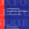 COMBINATORICS, COMPLEXITY AND CHANCE