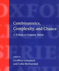 COMBINATORICS, COMPLEXITY AND CHANCE