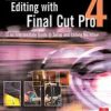EDITING WITH FINAL CUT PRO 4