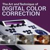 The Art & Technique Of Digital Color Correction 2Ed (Hb)