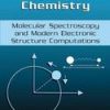 Fundamentals Of Quantum Chemistry Molecular Spectroscopy And Modern Electronic Structure Computations (Hb 2001)