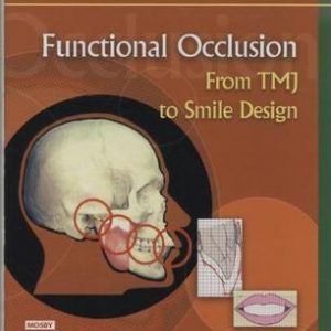 FUNCTIONAL OCCLUSION FROM TMJ TO SMILE DESIGN (HB 2007)