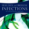 9780323289450 1 | Head Neck And Orofacial Infections An Interdisciplinary Approach Hb 2016 | 9780323287869 | Together Books Distributor Head Neck And Orofacial Infections An Interdisciplinary Approach (Hb 2016)
