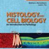 HISTOLOGY AND CELL BIOLOGY AN INTRODUCTION TO PATHOLOGY 4ED (PB 2016)