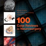 100 CASE REVIEWS IN NEUROSURGERY (PB 2017)