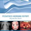 9780323498258 1 | Pediatrics Morning Report Beyond The Pearls Pb 2019 | 9780323498319 | Together Books Distributor PEDIATRICS MORNING REPORT BEYOND THE PEARLS (PB 2019)