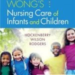 WONGS NURSING CARE OF INFANTS AND CHILDREN 11ED (PB 2019)