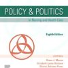 POLICY AND POLITICS IN NURSING AND HEALTH CARE 8ED (PB 2021)