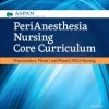 PERIANESTHESIA NURSING CORE CURRICULUM PREPROCEDURE 4ED (PB 2021)