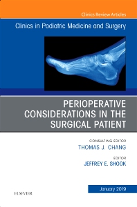 PERIOPERATIVE CONSIDERATIONS IN THE SURGICAL PATIENT CLINICS IN PODIATRIC MEDICINE AND SURGERY (HB 2019)
