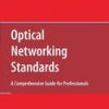 Optical Networking Standards: A Comprehensive Guide For Professionals
