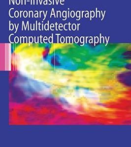 Atlas Of Non-Invasive Coronary Angiography By Multidetector Computed Tomography (Hb)