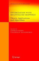 9780387342207 1 | Optimization With Multivalued Mappings Hb | 9780387342207 | Together Books Distributor Optimization With Multivalued Mappings (Hb)