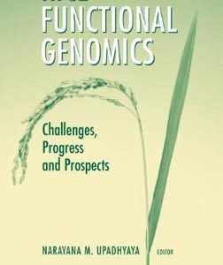 RICE FUNCTIONAL GENOMICS: CHALLENGES, PROGRESS & PROSPECTS (HB)