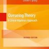 Queueing Theory 2Ed: A Linear Algebraic Approach