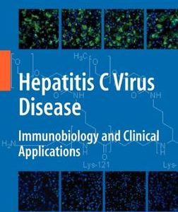 Hepatitis C Virus Disease: Immunobiology And Clinical Applications (Hb)