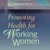 Promoting Health For Working Woman (Hb)