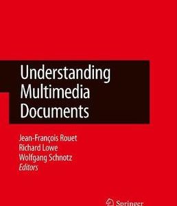 Understanding Multimedia Documents