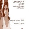 Depression In Latinos: Assessment,Treatment And Prevention (Hb)