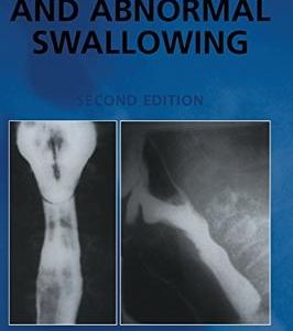 Normal And Abnormal Swallowing: Imaging In Diagnosis And Therapy 2 E