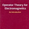 Operator Theory For Electromagnetics