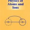 Physics Of Atoms And Ions