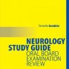Neurology Study Guide: Oral Board Examination Review