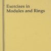 EXERCISES IN MODULES AND RINGS (HB 2007)