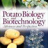 POTATO BIOLOGY AND BIOTECHNOLOGY : ADVANCES AND PERPECTIVES (HB)