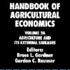 HANDBOOK OF AGRICULTURAL ECONOMICS VOL.2A : AGRICULTURE AND ITS EXTERNAL LINKAGE