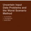 Uncertain Input Data Problems And The Worst Scenario Method, Vol. 46